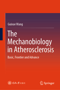 The Mechanobiology in Atherosclerosis - Guixue Wang - E-Book