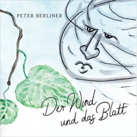 Der Wind und das Blatt - Peter Berliner - Hörbuch
