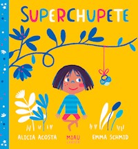 Superchupete - Alicia Acosta - E-Book