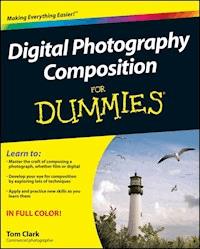 Digital Photography Composition For Dummies - Thomas Clark - E-Book
