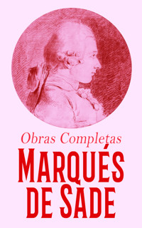 Marqués de Sade - Obras Completas - Marqués De Sade - E-Book
