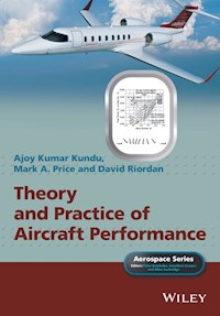 Theory and Practice of Aircraft Performance - Ajoy Kumar Kundu - E-Book