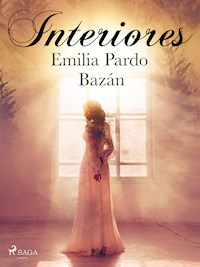 Interiores - Emilia Pardo Bazán - E-Book