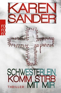 Schwesterlein, komm stirb mit mir - Karen Sander - E-Book