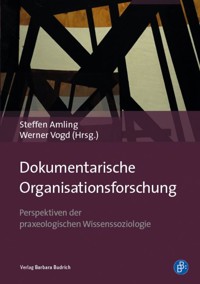 Dokumentarische Organisationsforschung -  - E-Book