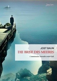 DIE BRISE DES MEERES - Jost Baum - E-Book
