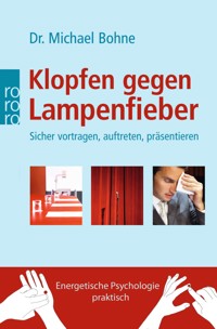 Klopfen gegen Lampenfieber - Michael Bohne - E-Book