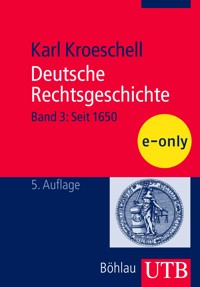 Deutsche Rechtsgeschichte, Bd. 3 - Karl Kroeschell - E-Book