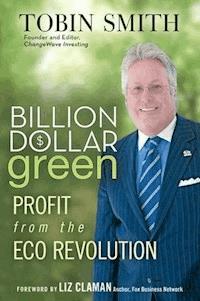 Billion Dollar Green - Tobin Smith - E-Book