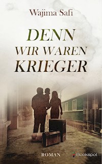 Denn wir waren Krieger - Wajima Safi - E-Book