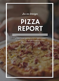 Pizza Report - Jan von Gruenigen - E-Book