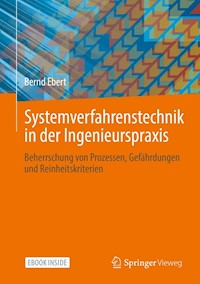 Systemverfahrenstechnik in der Ingenieurspraxis - Bernd Ebert - E-Book