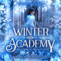 Winter Academy - Romantasy Hörbuch - Karolyn Ciseau - Hörbuch