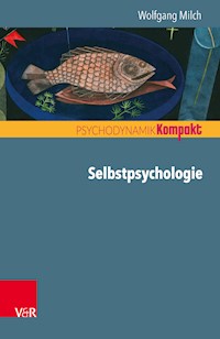 Selbstpsychologie - Wolfgang Milch - E-Book
