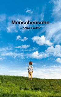 Menschensohn - Brigitte Welters - E-Book