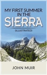 My First Summer in the Sierra - John Muir - E-Book
