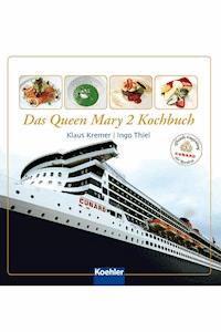 Das Queen Mary 2 Kochbuch - Klaus Kremer - E-Book