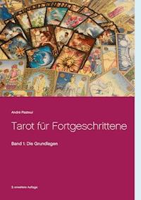 Tarot für Fortgeschrittene - André Pasteur - E-Book