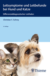 Leitsymptome und Leitbefunde bei Hund und Katze - Christian Schrey - E-Book
