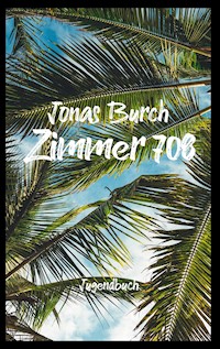 Zimmer 708 - Jonas Burch - E-Book