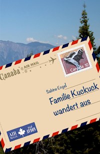 Familie Kuckuck wandert aus - Sabine Engel - E-Book