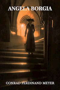 Angela Borgia - Conrad Ferdinand Meyer - E-Book