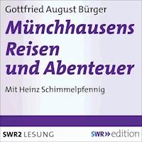 Münchhausens Reisen und Abenteuer - Gottfried August Bürger - Hörbuch