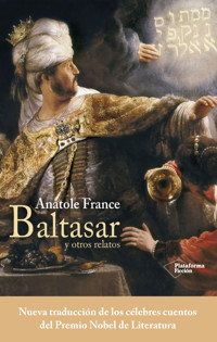 Baltasar y otros relatos - Anatole France - E-Book