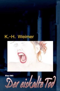 Krimi 060: Der eiskalte Tod - K.-H. Weimer - E-Book