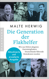 Die Generation der Flakhelfer - Malte Herwig - E-Book