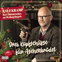 Drei Kopfschüsse für Aschenbrödel - Kramp Ralf - Hörbuch