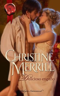 Delicioso engaño - Christine Merrill - E-Book