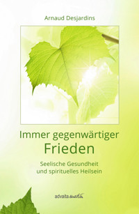 Immer gegenwärtiger Frieden - Arnaud Desjardins - E-Book