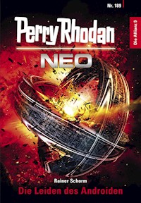 Perry Rhodan Neo 189: Die Leiden des Androiden - Rainer Schorm - E-Book