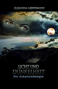 Licht und Dunkelheit - Susanna Herrmann - E-Book
