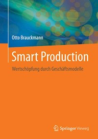 Smart Production - Otto Brauckmann - E-Book