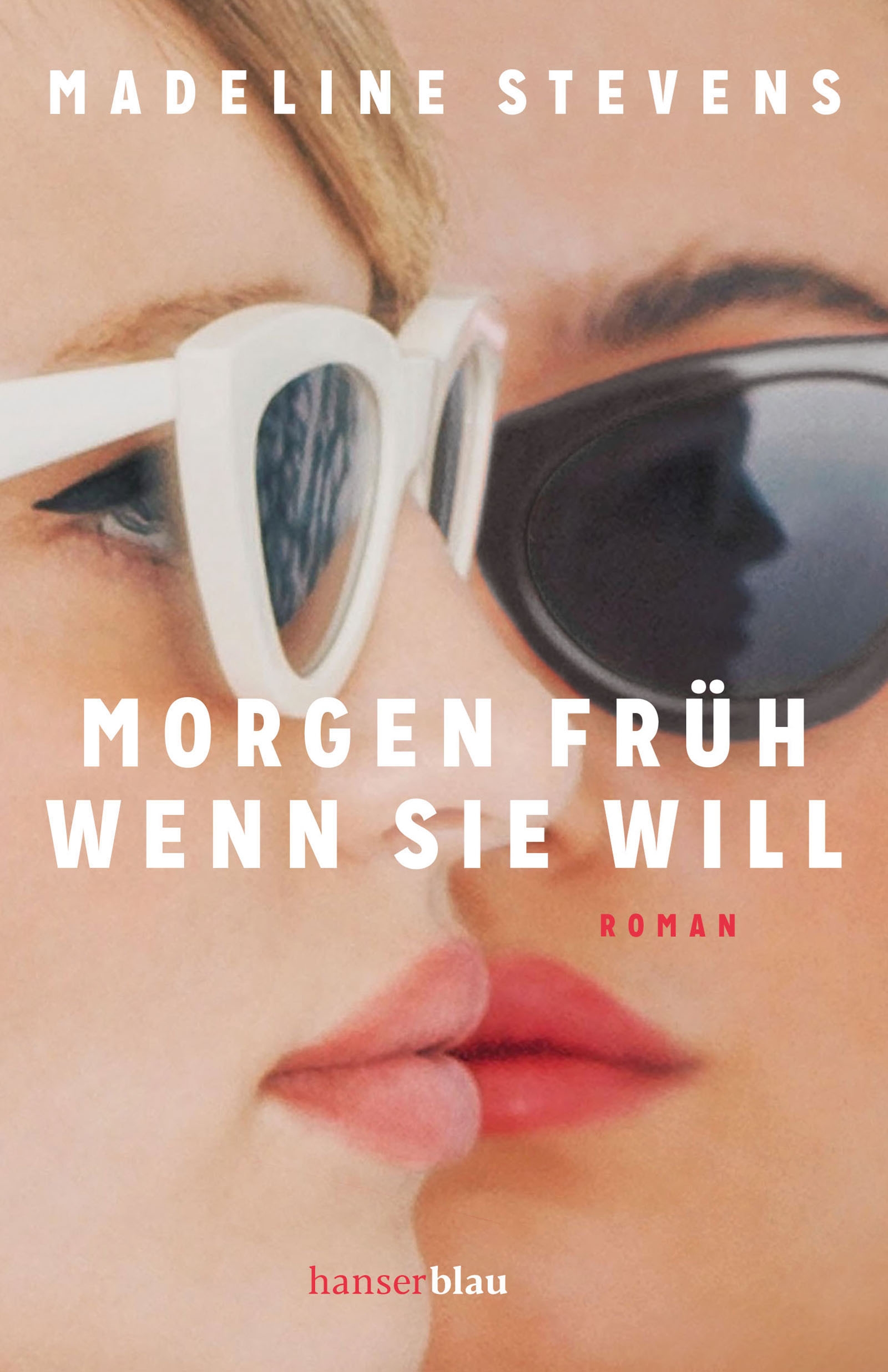 Morgen früh, wenn sie will - Madeline Stevens - E-Book