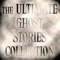 The Ultimate Ghost Stories Collection - M.R. James - Hörbuch
