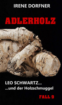 Adlerholz - Irene Dorfner - E-Book