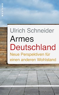 Armes Deutschland - Ulrich Schneider - E-Book