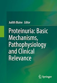 Proteinuria: Basic Mechanisms, Pathophysiology and Clinical Relevance -  - E-Book