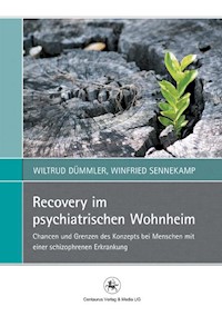 Recovery im psychiatrischen Wohnheim - Wiltrud Dümmler - E-Book