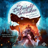 Die Oaknight-Chroniken 1: Werwolfjagd ist Familiensache - André Leinkenjost - Hörbuch