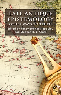 Late Antique Epistemology - - E-Book