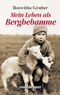 Mein Leben als Berghebamme - Roswitha Gruber - E-Book