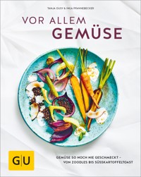 Vor allem Gemüse - Tanja Dusy - E-Book