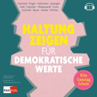 Haltung zeigen für demokratische Werte in Kita, Ganztag und Schule - Inke Hummel - Hörbuch