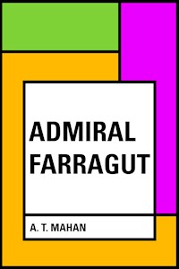 Admiral Farragut - A. T. Mahan - E-Book