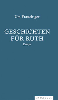 Geschichten für Ruth - Urs Frauchiger - E-Book