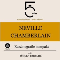 Neville Chamberlain: Kurzbiografie kompakt - 5 Minuten - Hörbuch